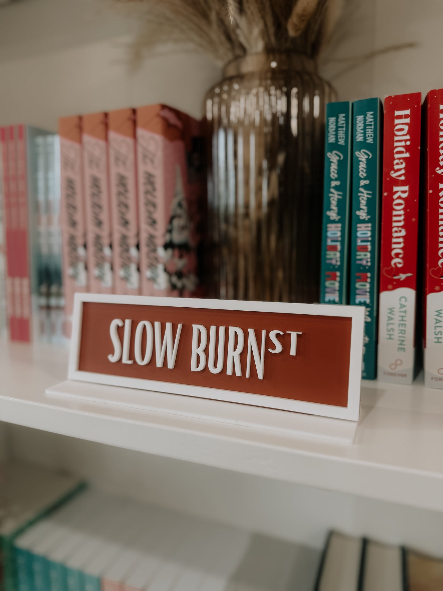 Slow Burn Acrylic Shelf Sign w/ Stand