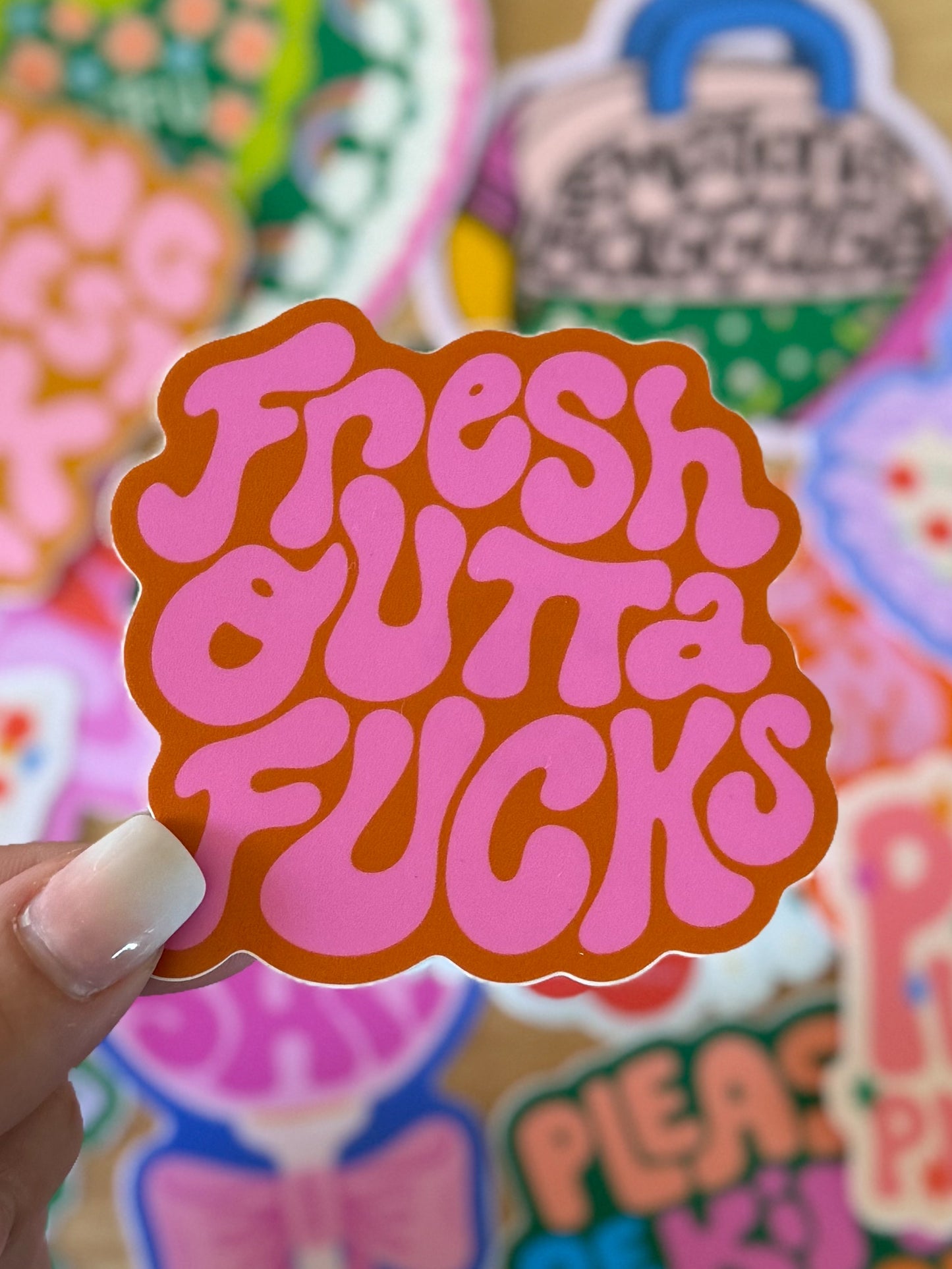 Fresh Outta Fucks Sticker
