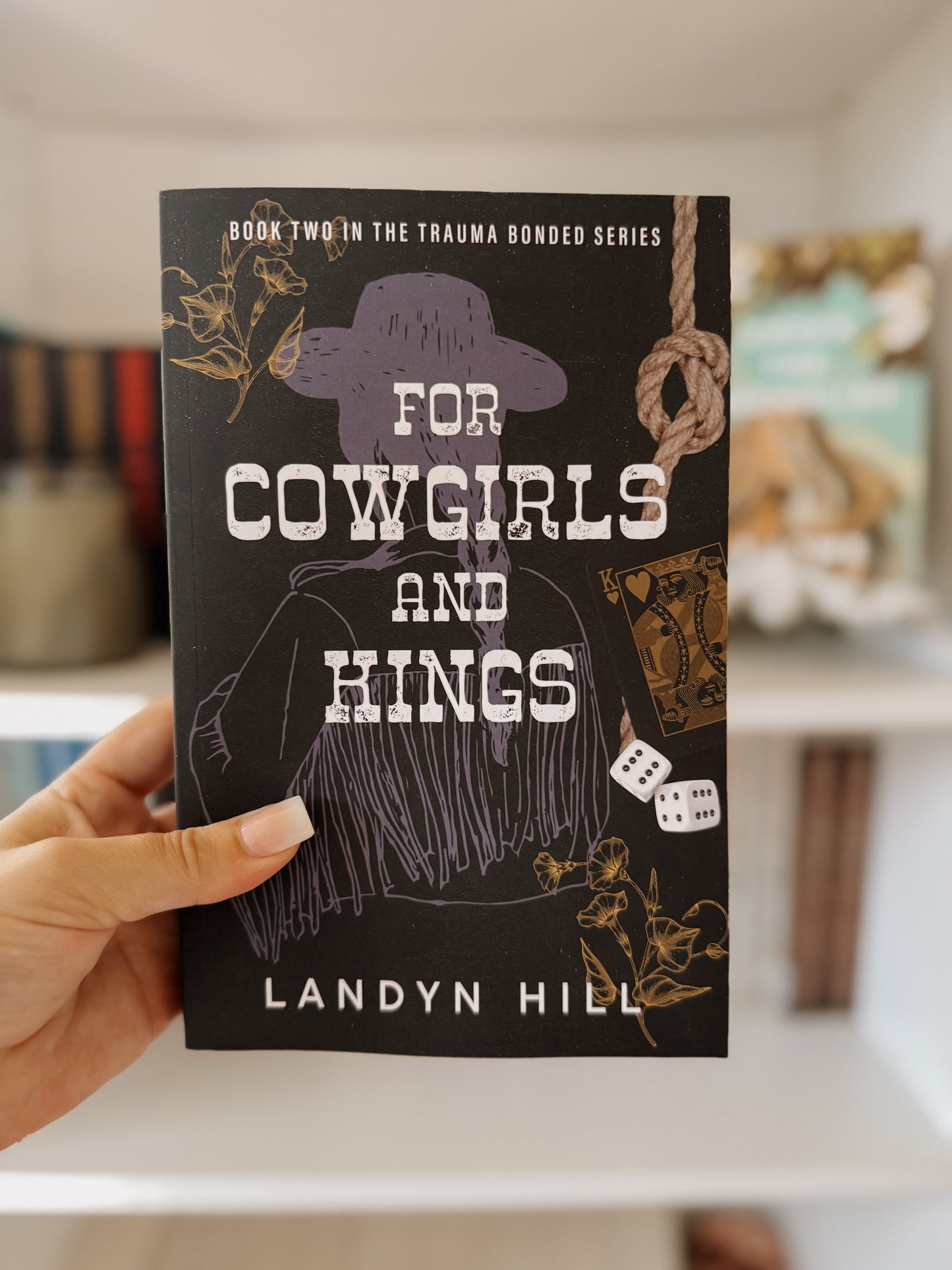 For Cowgirls & Kings (Trauma Bonded Series, Book 2)