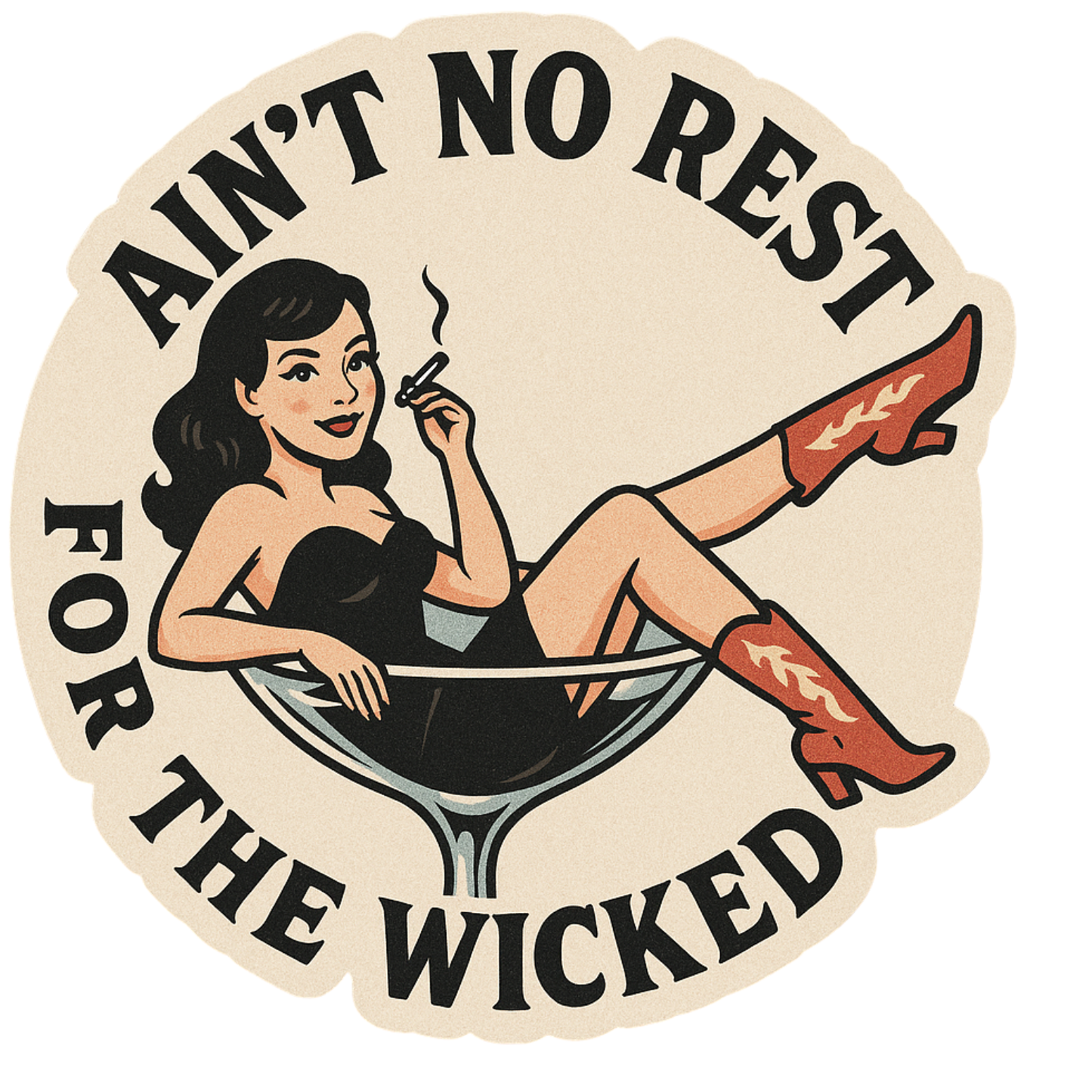 Ain’t No Rest for the Wicked Pin-Up Sticker