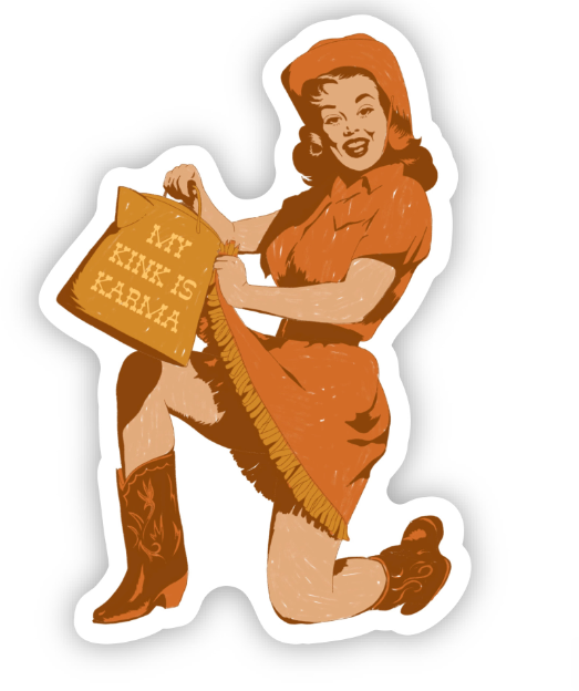 My Kink is Karma Cowgirl Sticker