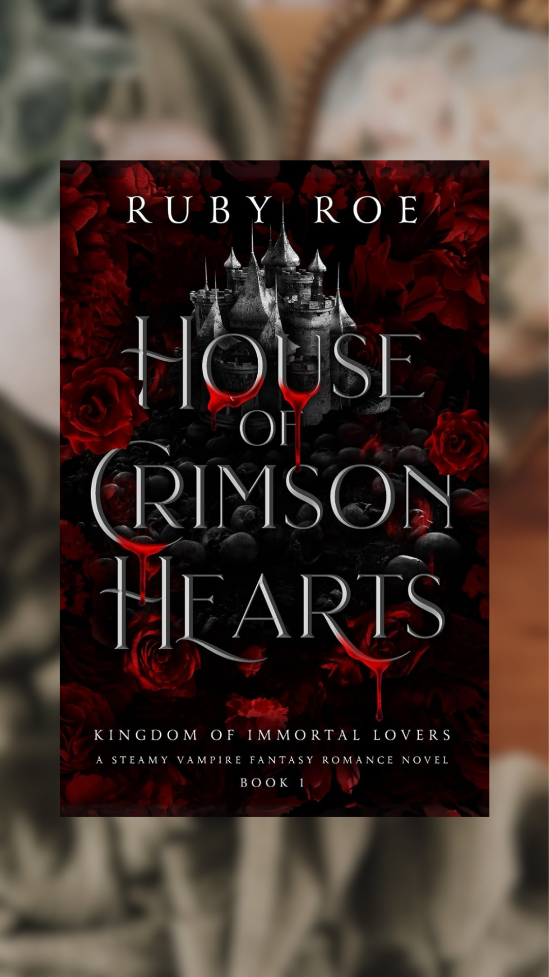 House Of Crimson Hearts-Kingdom Of Immortal Lovers, Book 1