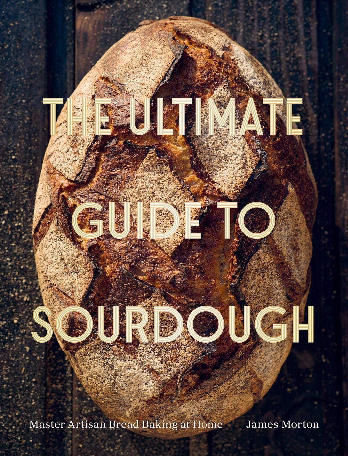 The Ultimate Guide to Sourdough-PREORDER