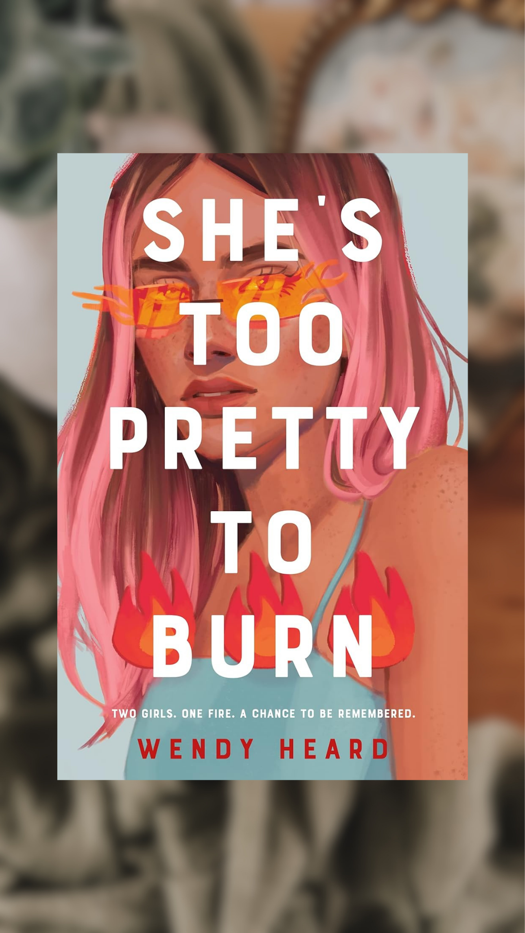 She’s Too Pretty To Burn