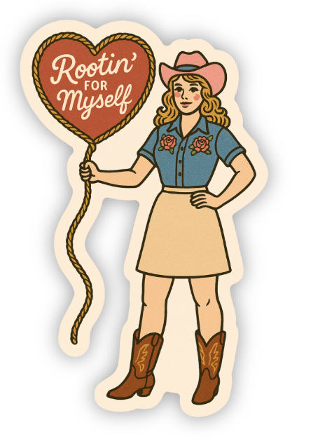 Rootin' for Myself Sticker 