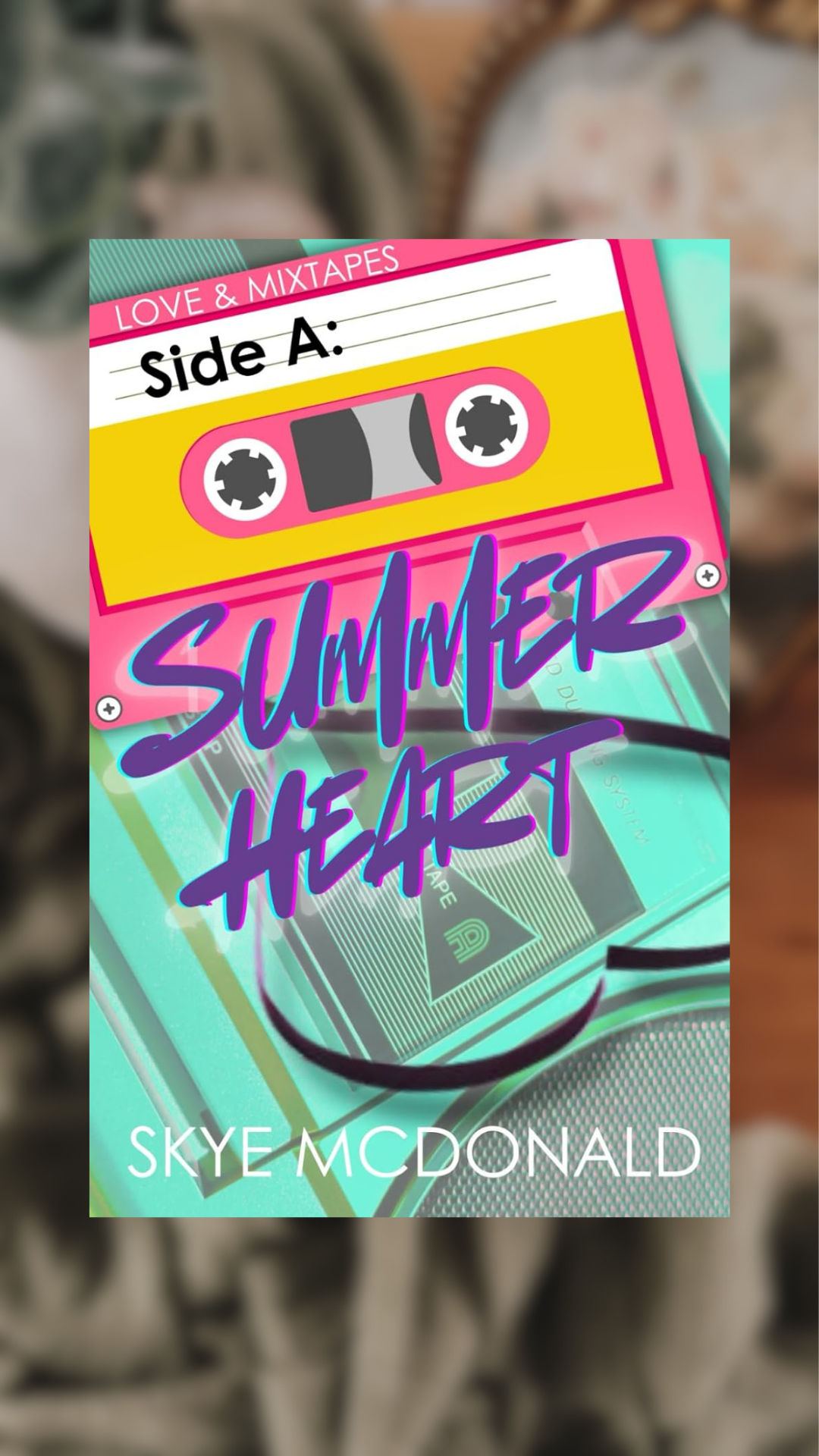 Side A: Summer Heart-Love & Mixtapes, Book 1