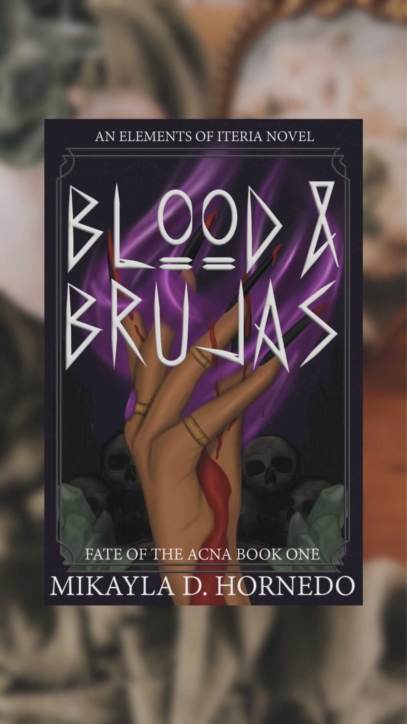 Blood & Brujas- Fate of Iteria, Book 1-SIGNED