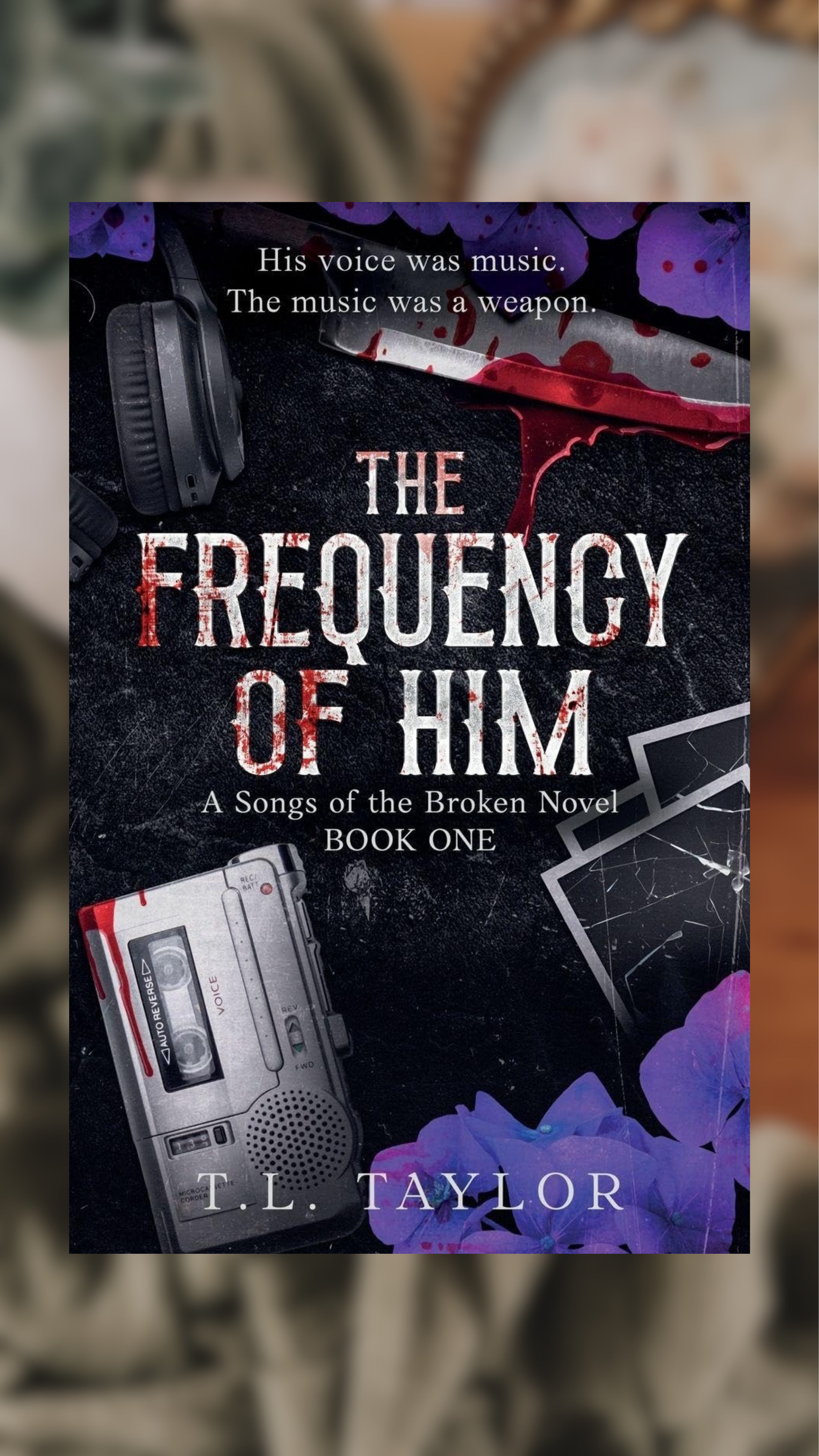 The Frequency Of Him-A Songs of the Broken Novel