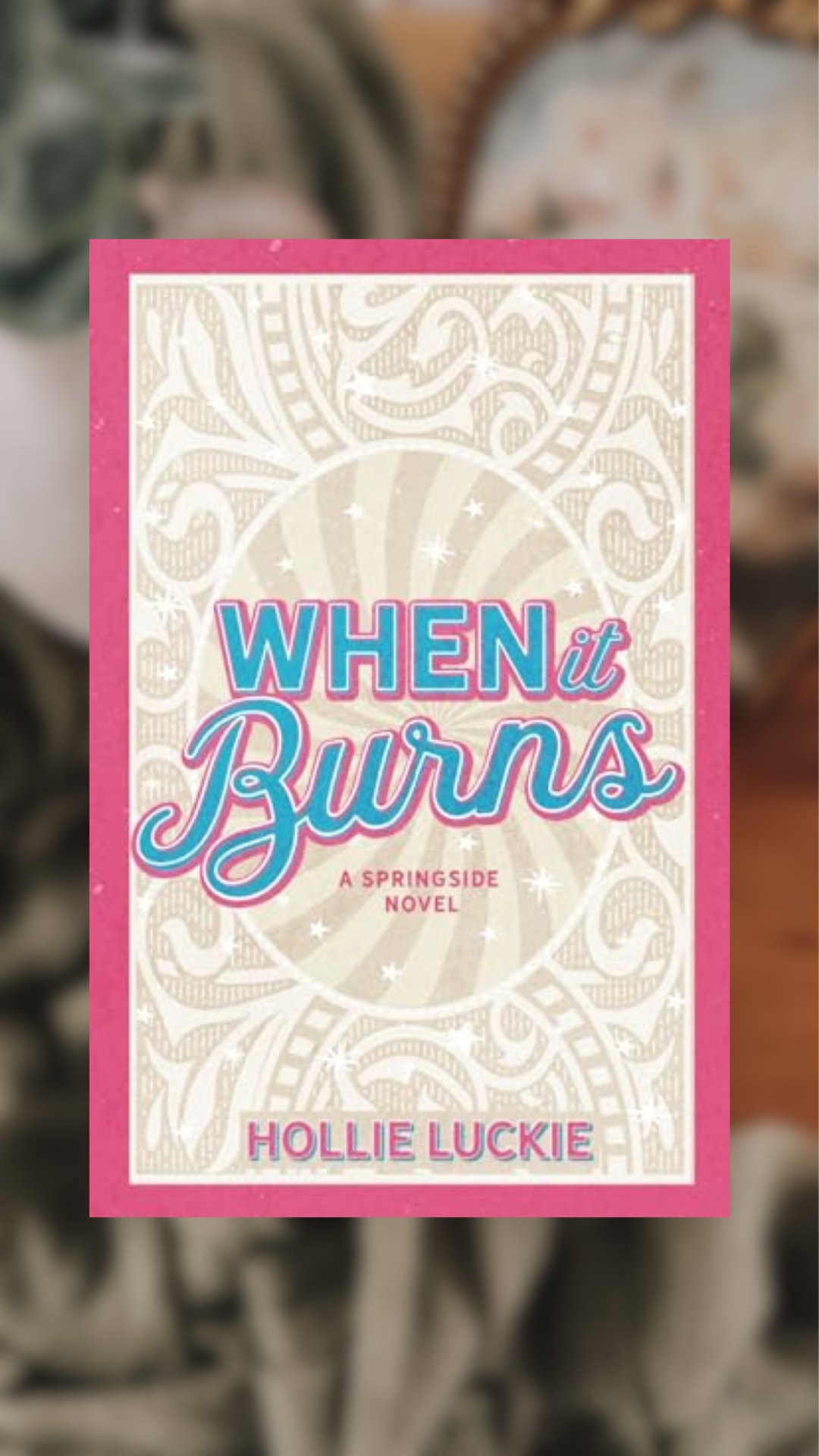 When It Burns-Springside, Book 1-SIGNED