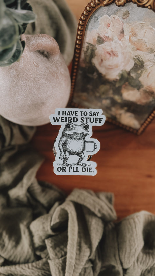 Stay Weird Sticker