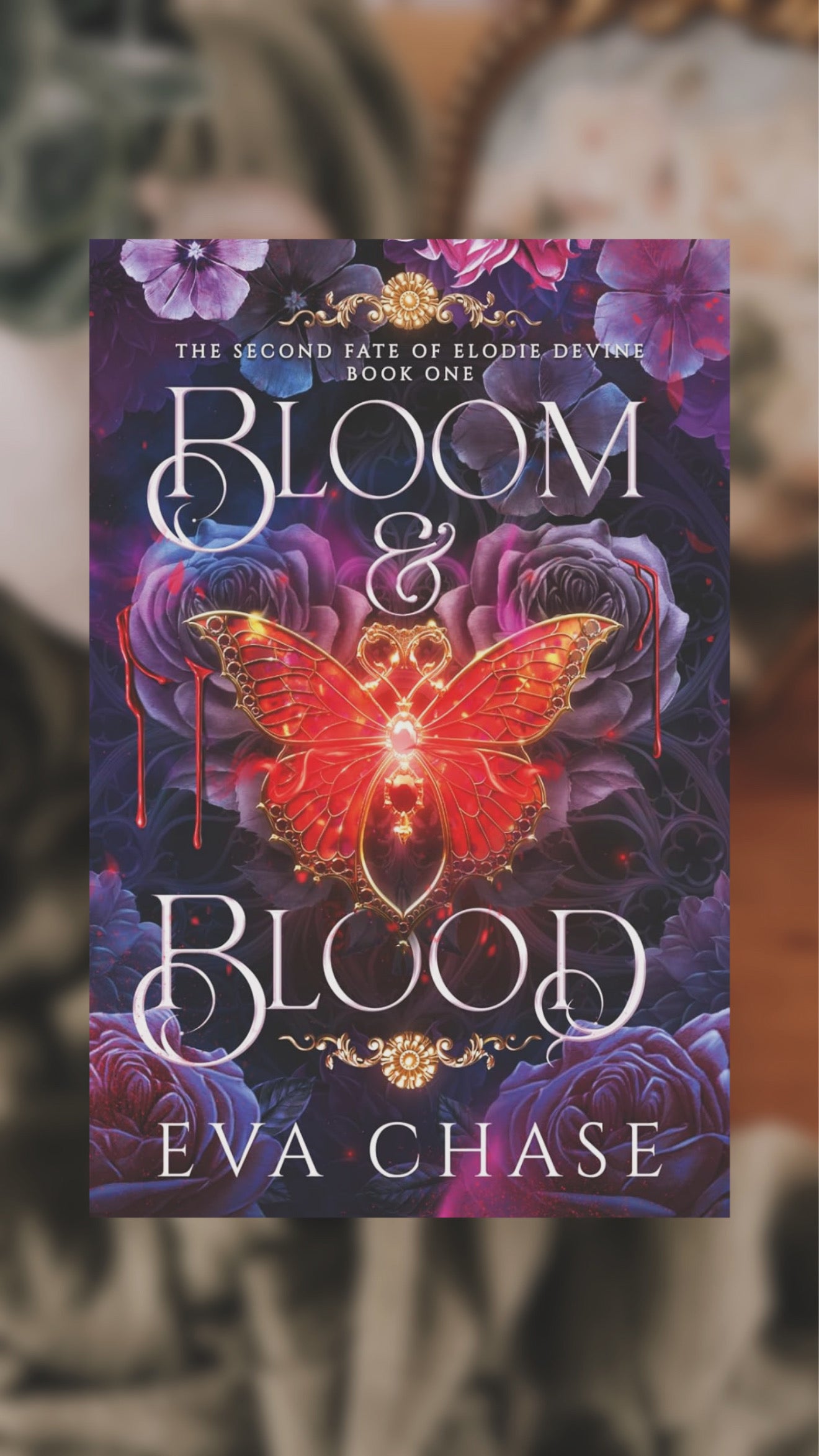 Bloom & Blood- The Second Fate of Elodie Devine, Book 1-SIGNED