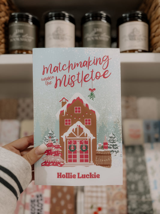 Matchmaking Under The Mistletoe- A Holiday Novella