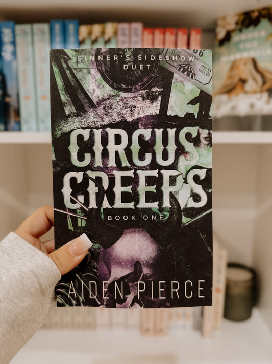 Circus Creeps (Sinners Sideshow Duet, Book 1)