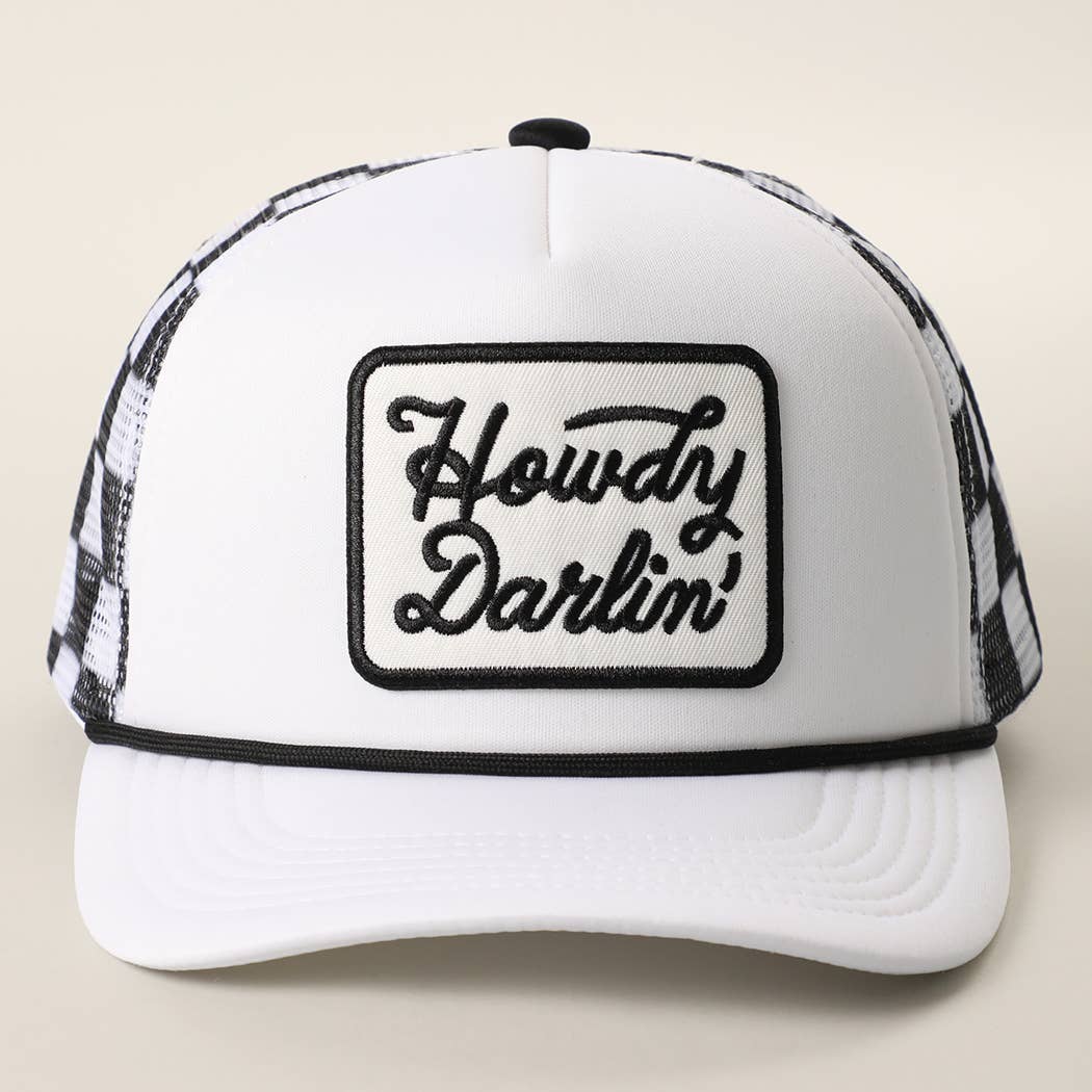 HOWDY DARLIN' Embroidered Patch Checker Foam Trucker Hat