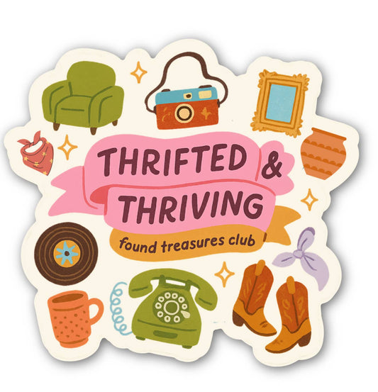 Thrifted & Thriving Sticker – Retro Vinyl for Vintage Lovers
