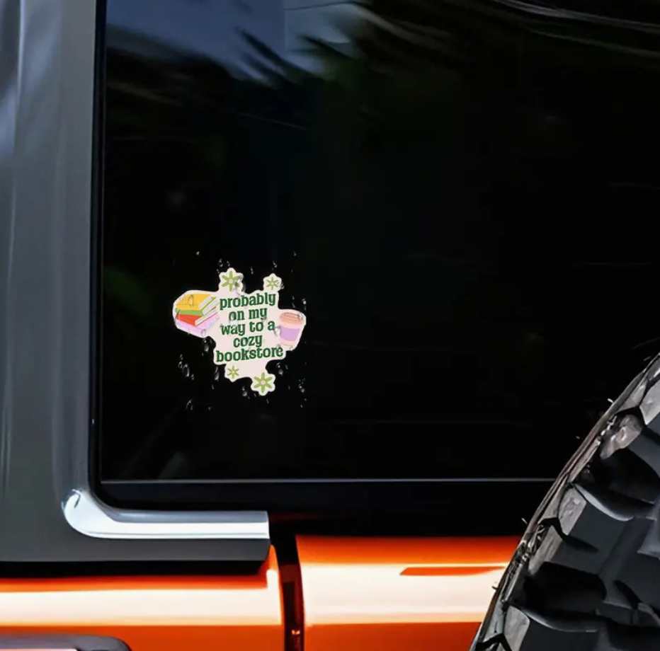 Probably on My Way to a Cozy Bookstore Bumper Sticker